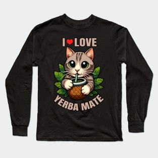 I Love Yerba Mate, Cat Drinking Yerba Mate Long Sleeve T-Shirt